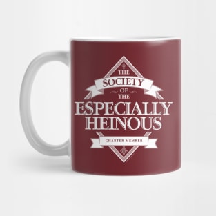 Society of The Especially Heinous Mug